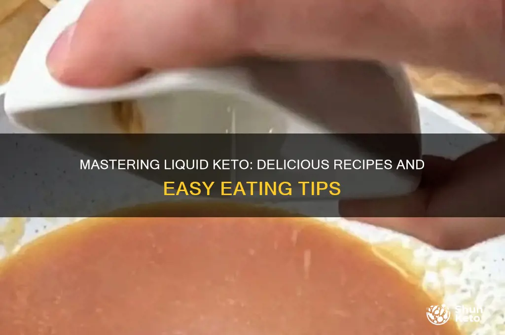 how to eat liquid keto