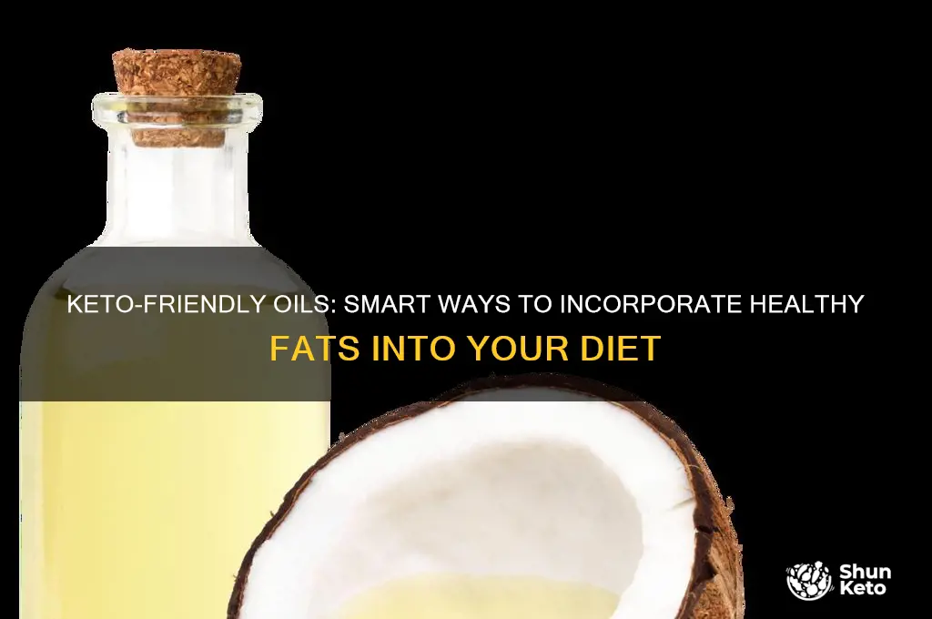 how to eat oils for keto
