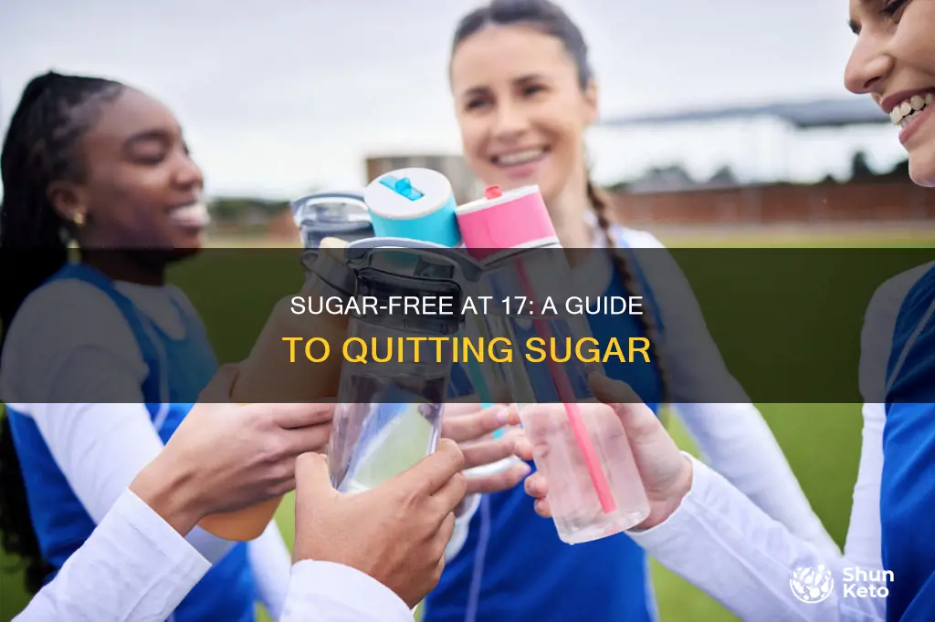 how to emilte sugar for your diet at 17