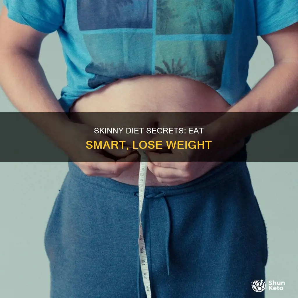 how to go on a skinny diet