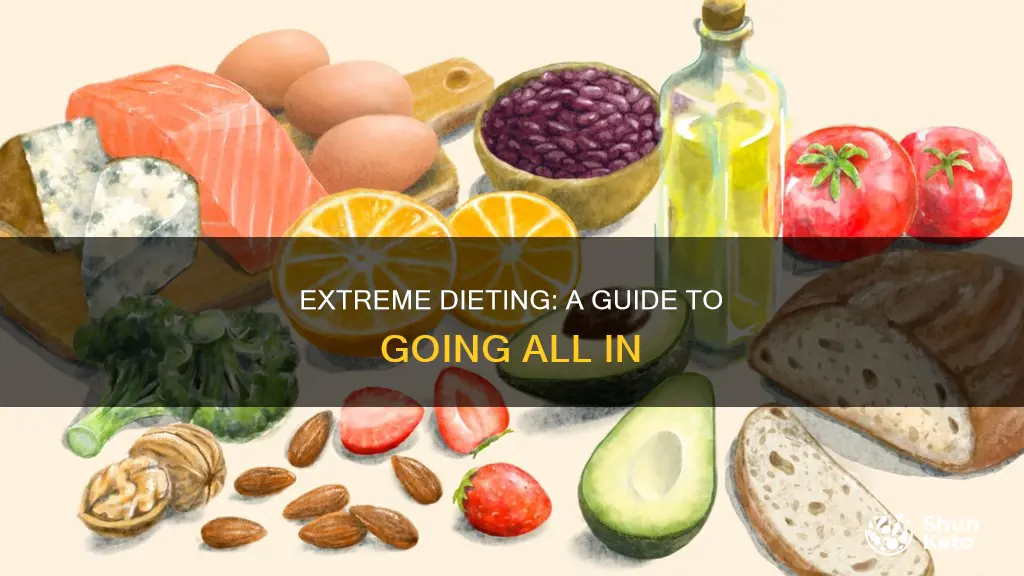 how to go on extreme diet