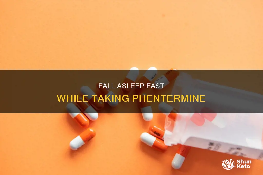 how to go to sleep if taking diet pill phentermine
