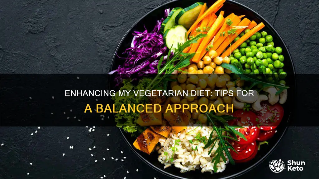 how to improve my vegetarian diet