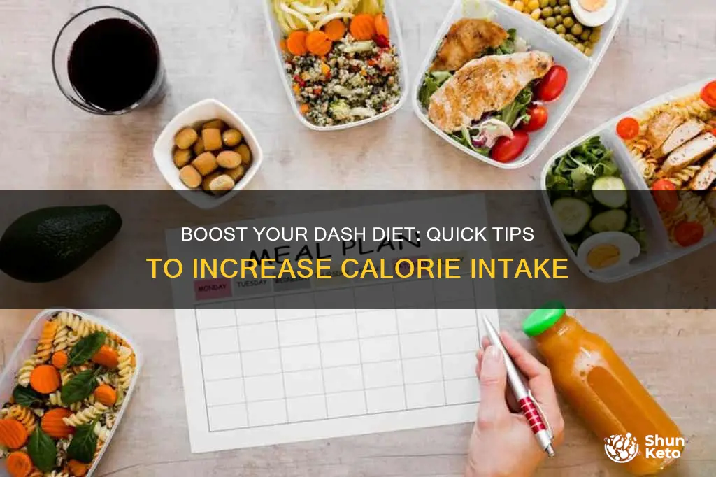 how to increase diet caloires in a dash diet