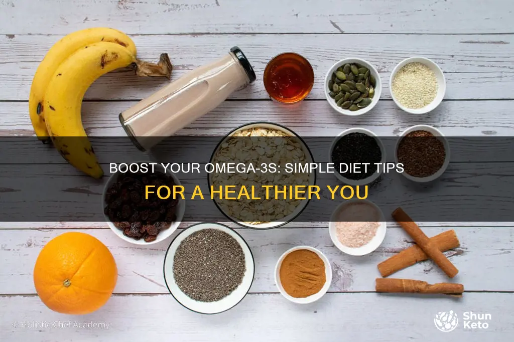 how to increase omega 3 fatty acids in diet