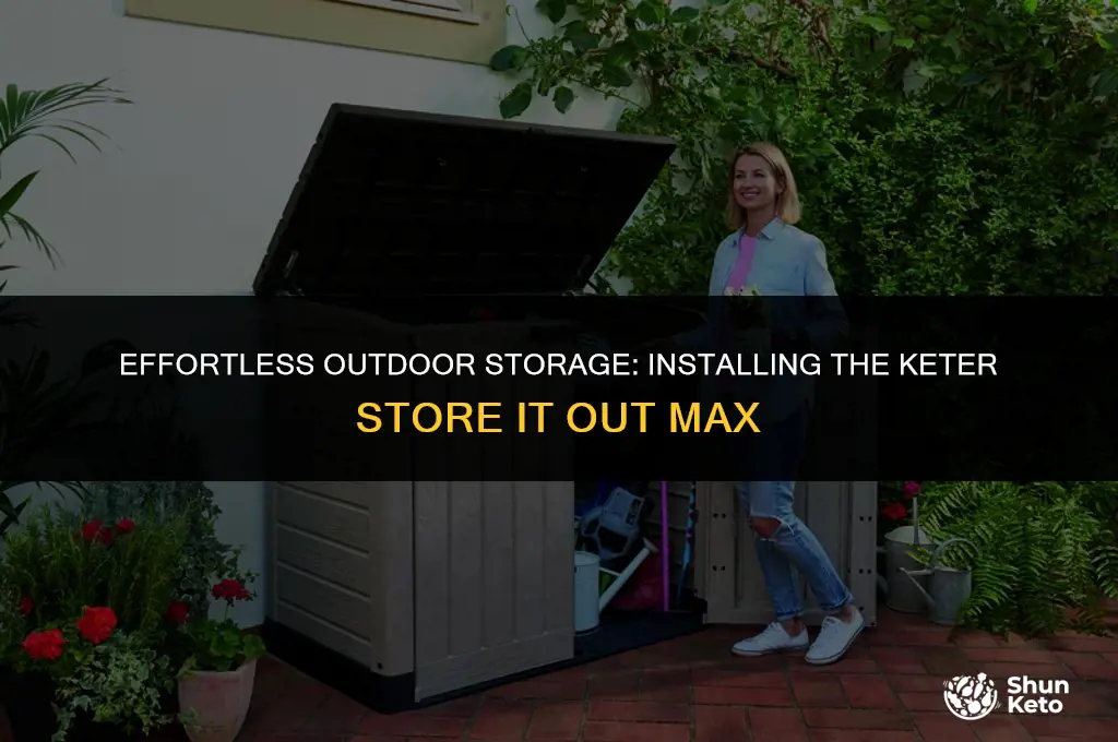 how to install keter store it out max