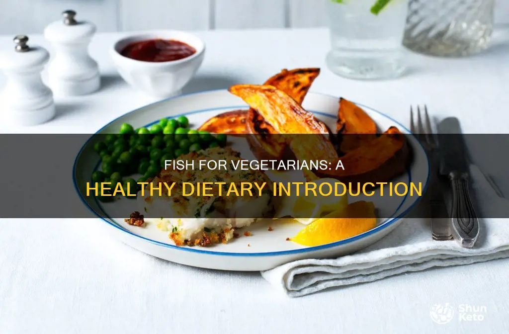 how to introduce fish into a vegetarian diet