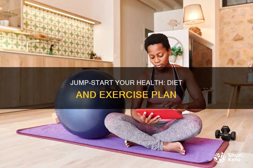 how to jump start a diet and exercise plan