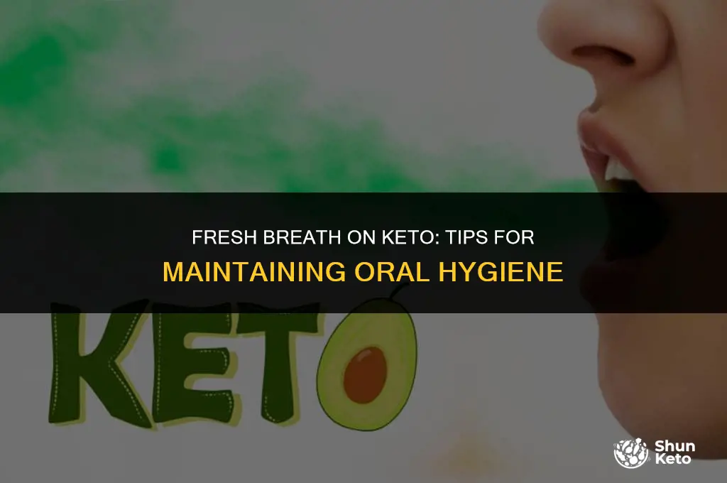 how to keep breath fresh on keto