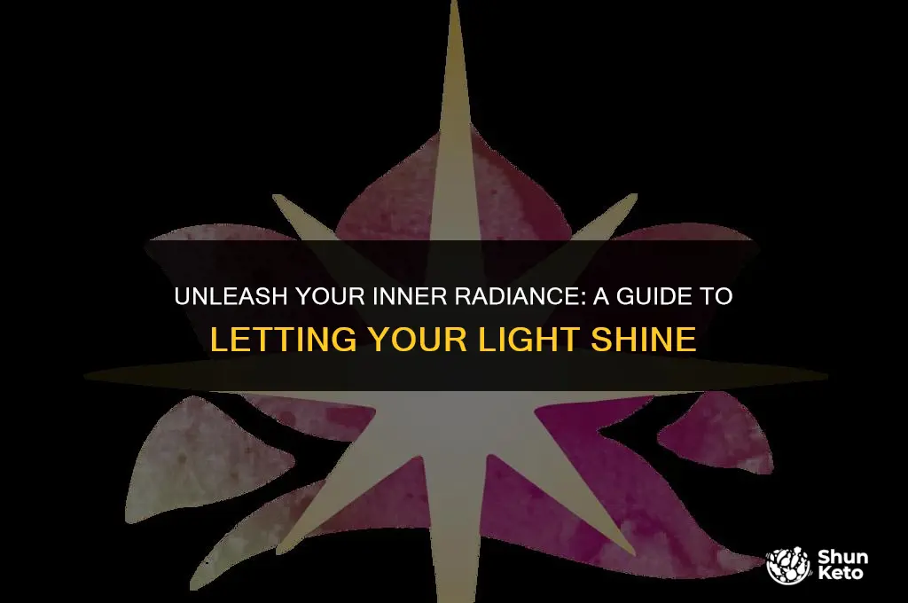 how to ket your light shine