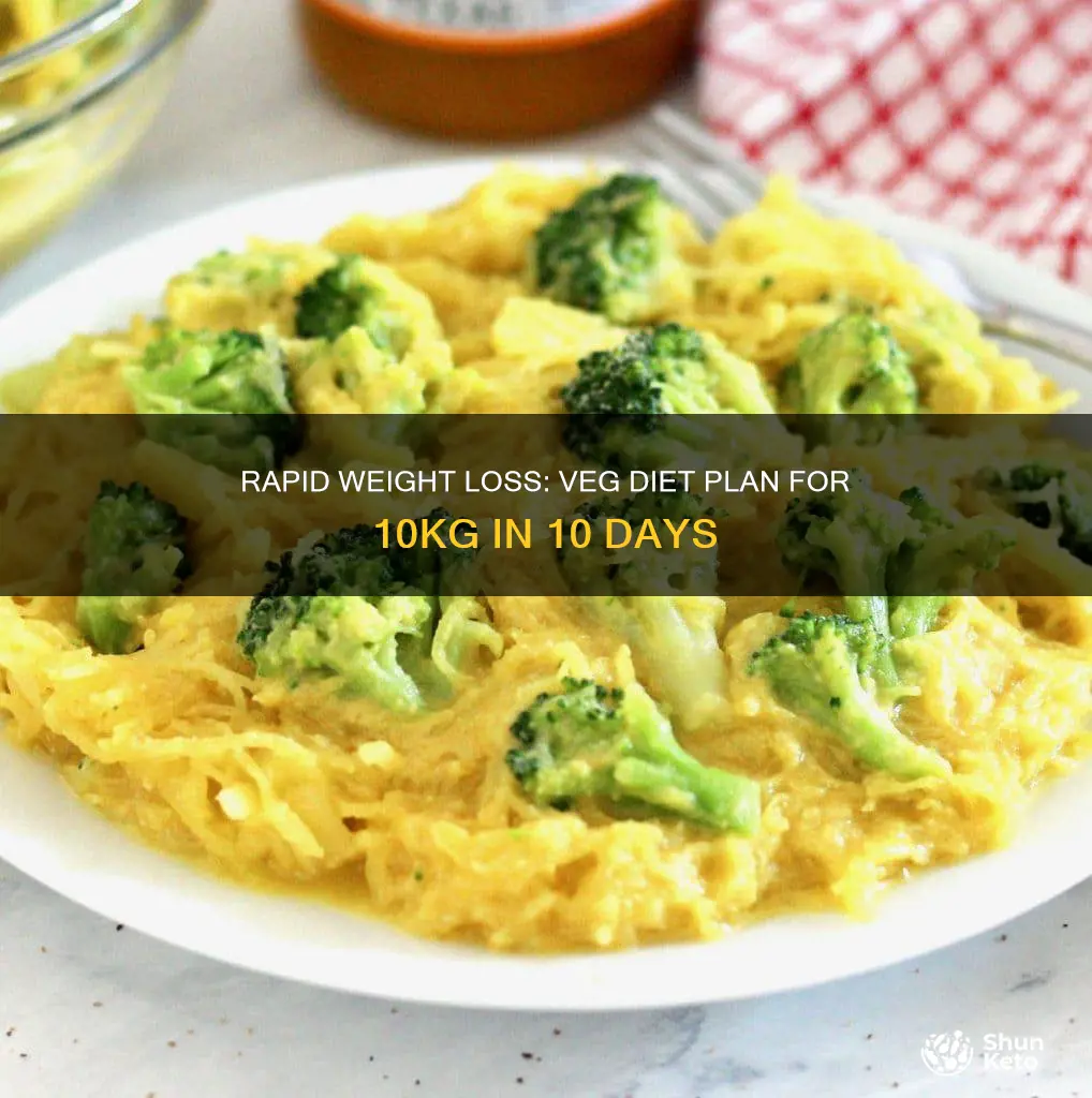 how to lose 10 kg in 10 days veg diet