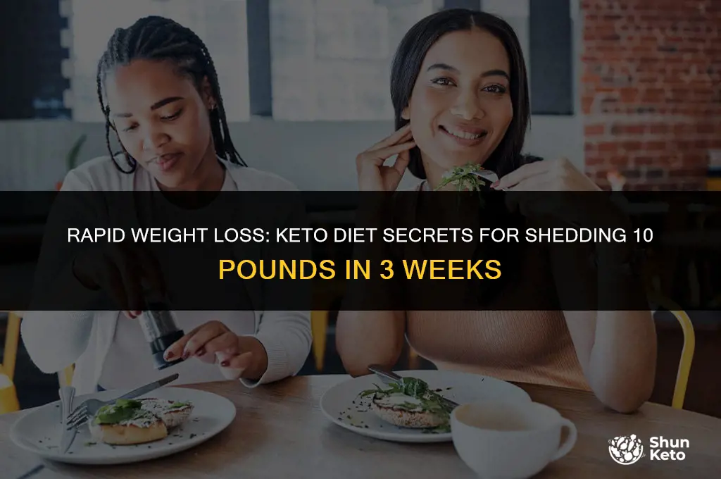 how to lose 10 lbs in 3 weeks on keto