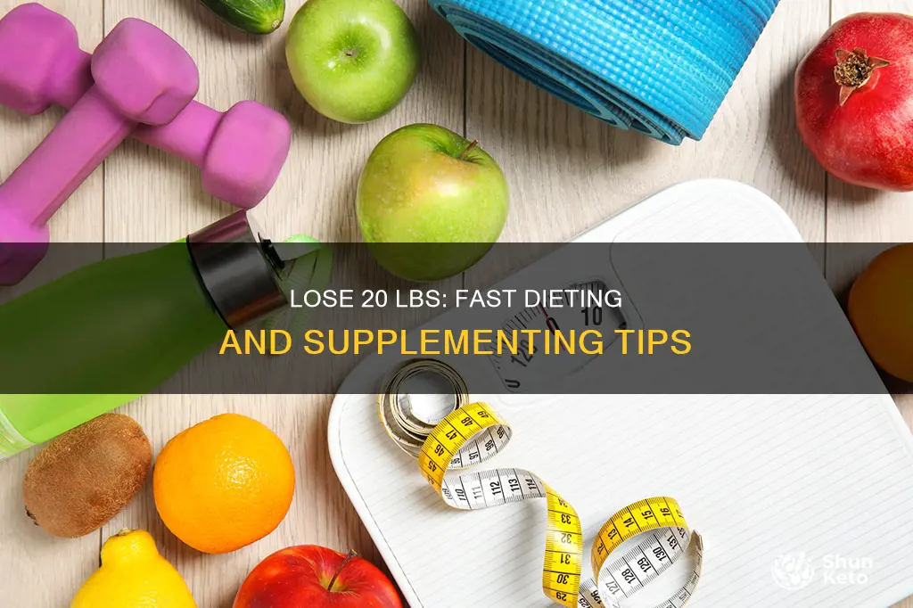 how to lose 20 lbs fast with diet and supplements