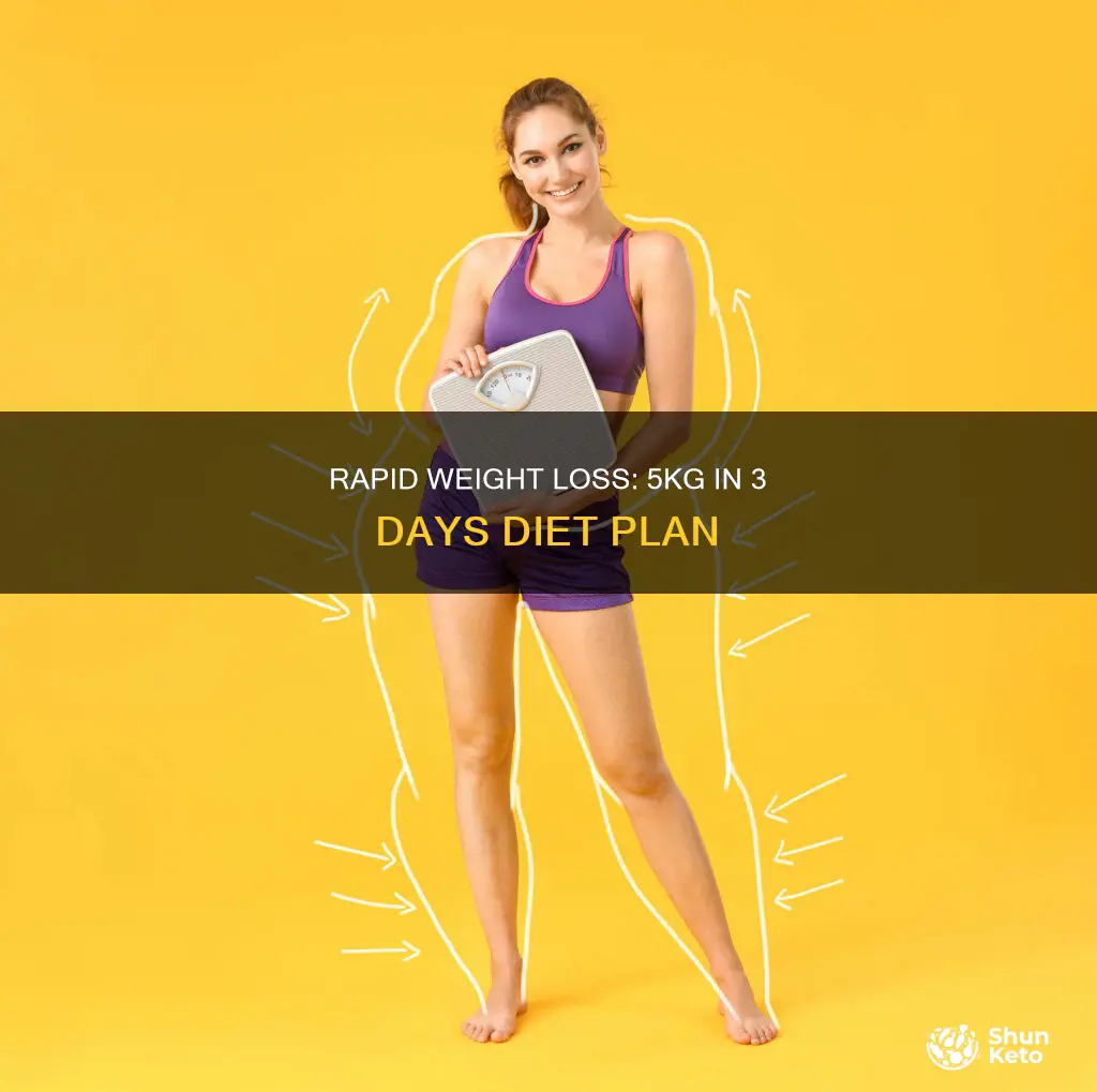 how to lose 5kg in 3 days diet plan