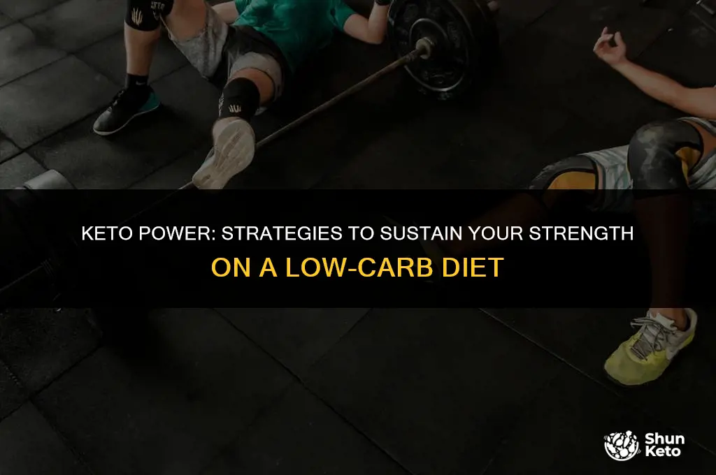how to maintain strength on keto