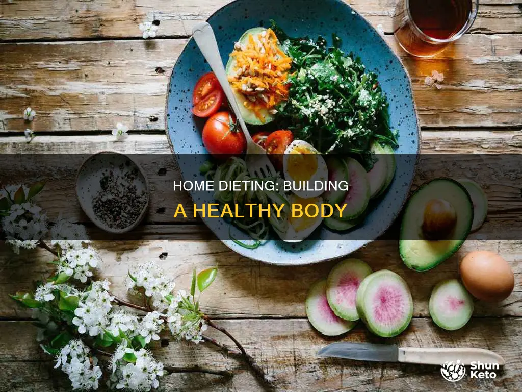 how to make body at home diet