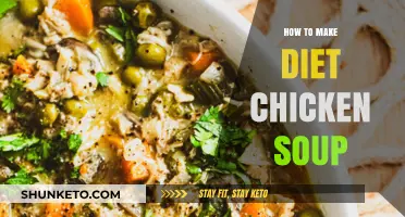 Chicken Soup Diet: Easy, Healthy, Delicious