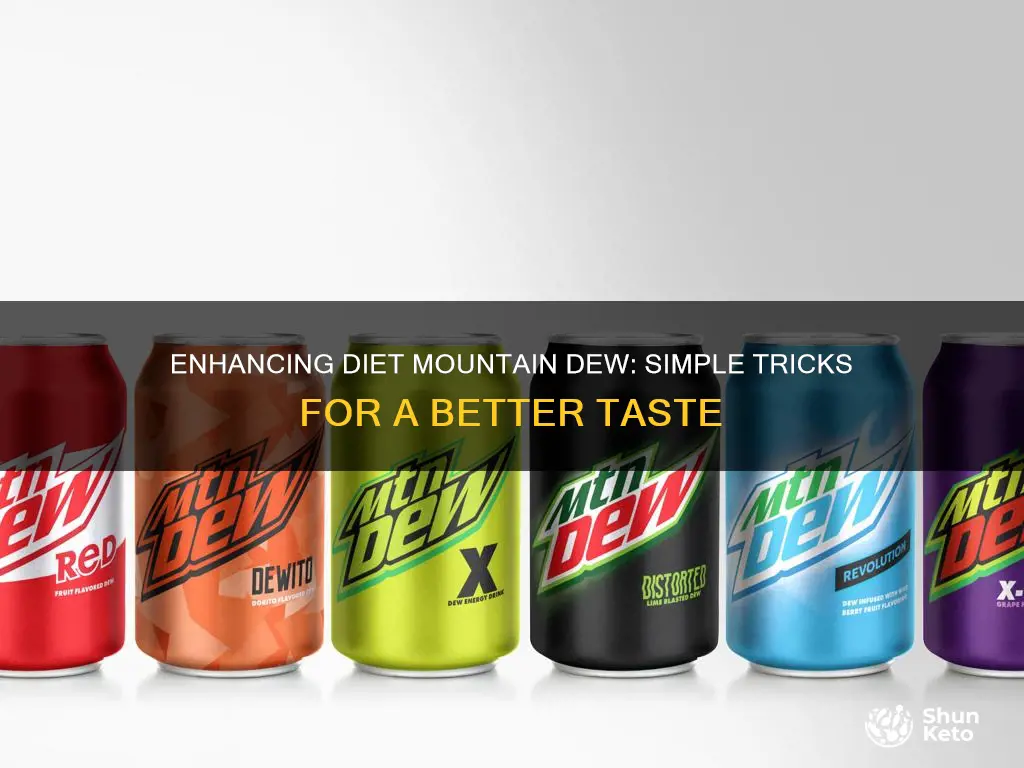 how to make diet mountain dew taste better