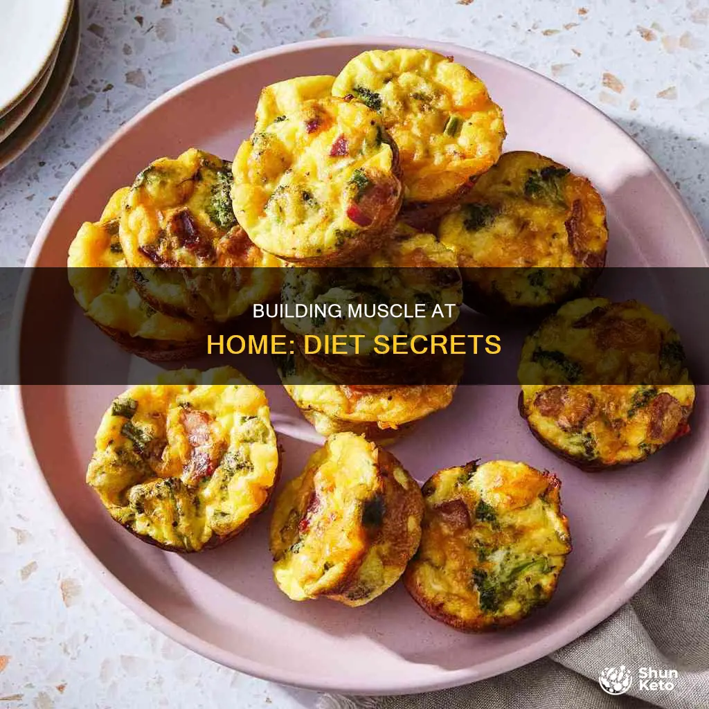 how to make muscles at home with diet