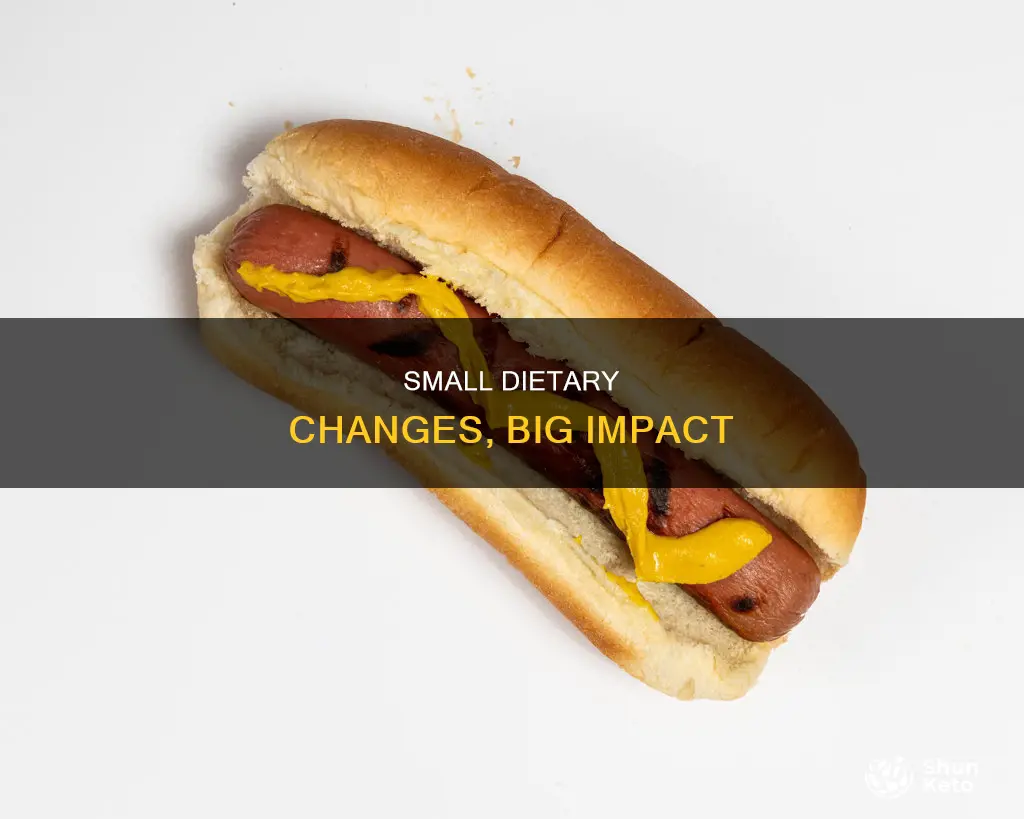 how to make small changes in your diet