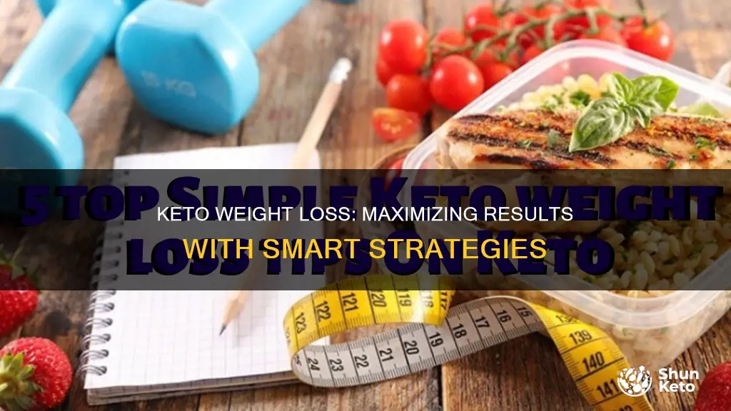 how to maximise weight loss on keto