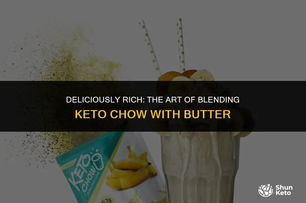 how to mix keto chow with butter