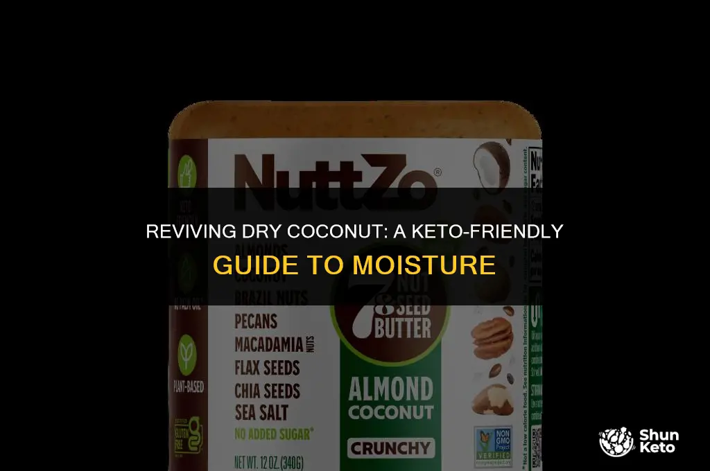 how to moisten dry coconut on keto