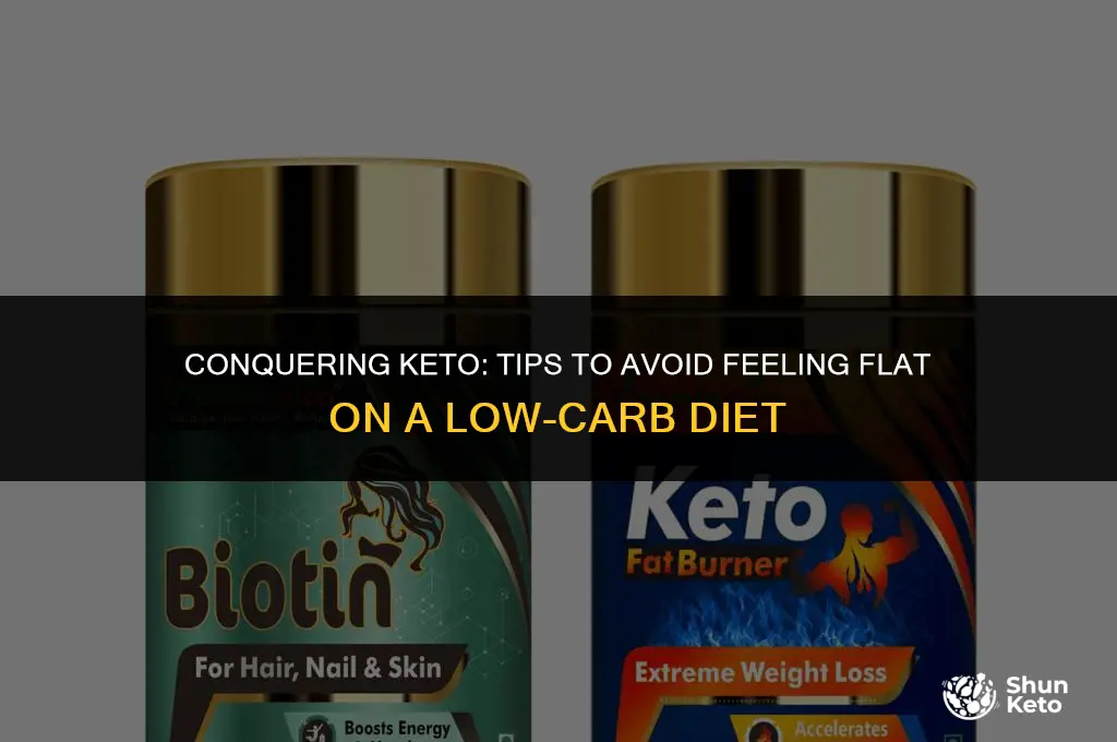 how to not be flat during keto