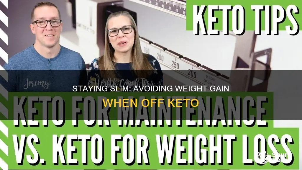 how to not gain weight w hile off keto