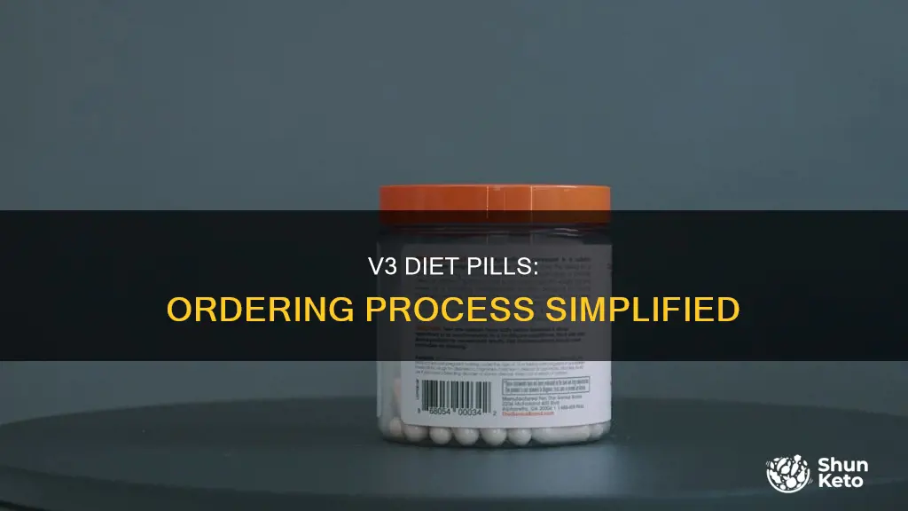 how to order v3 diet pills