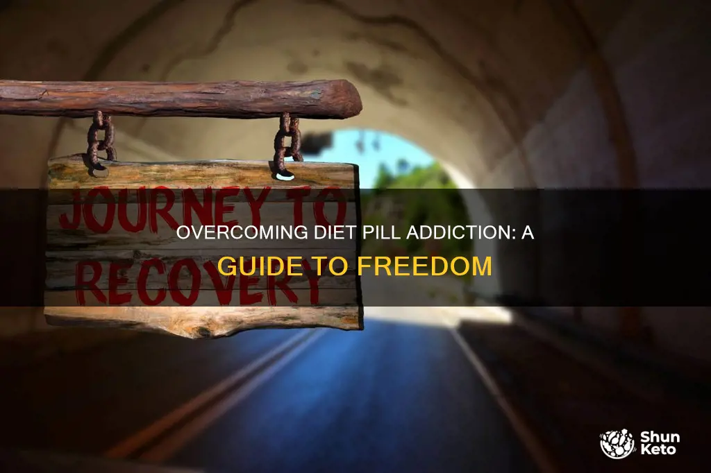 how to overcome diet pill addiction