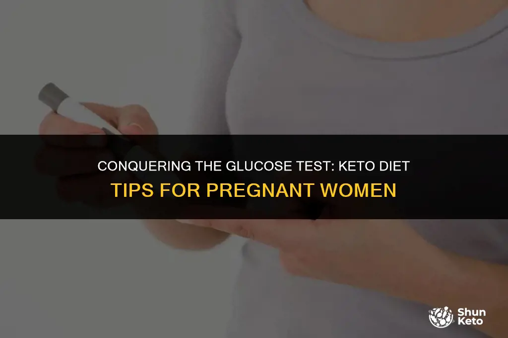 how to pass glucose test keto pregnancy