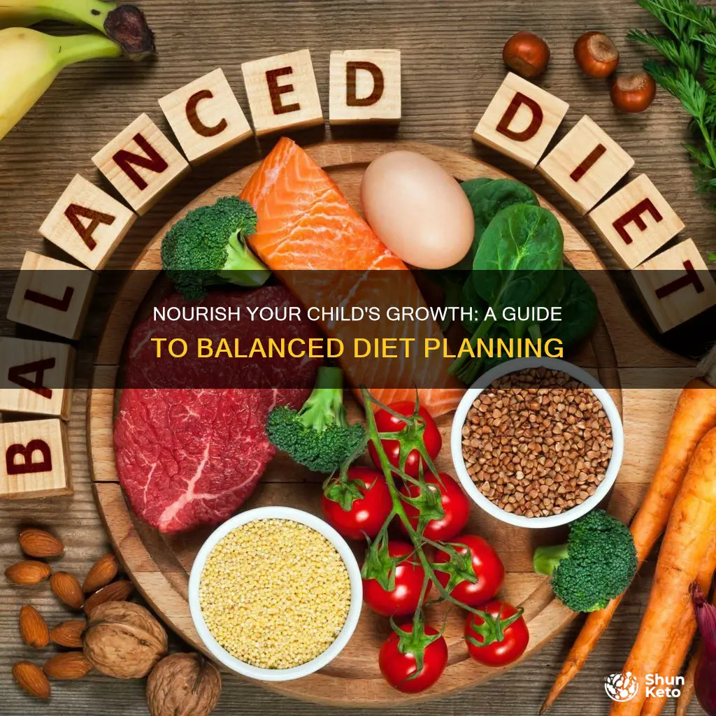 how to plan a balanced diet for a child