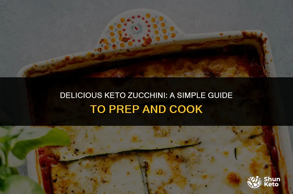 how to prepare and cook keto zucchini