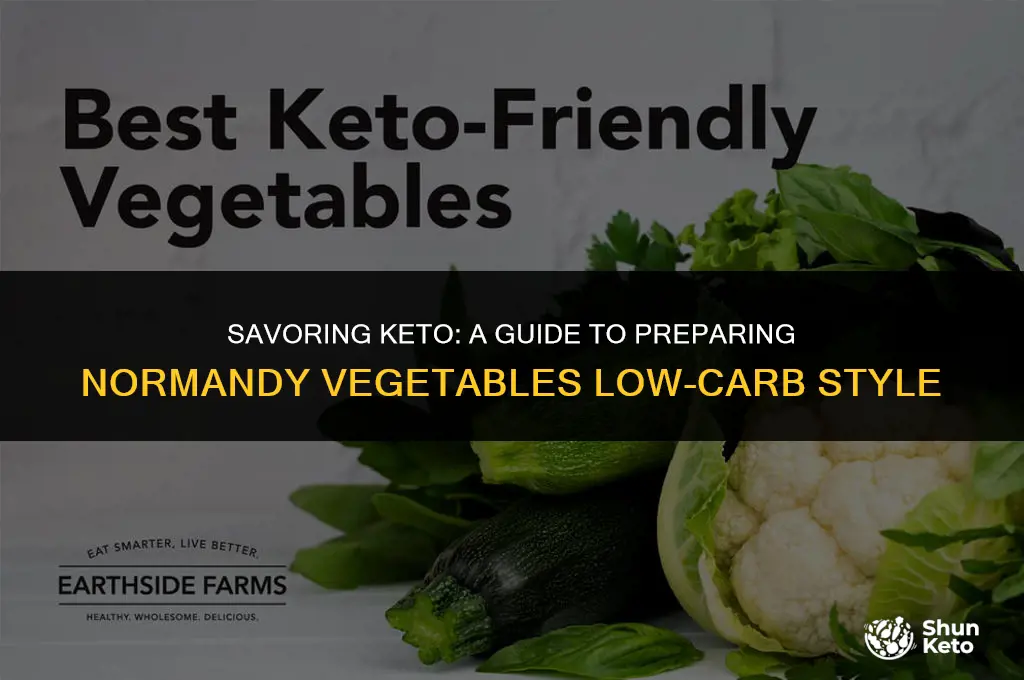 how to prepare normandy vegetables keto