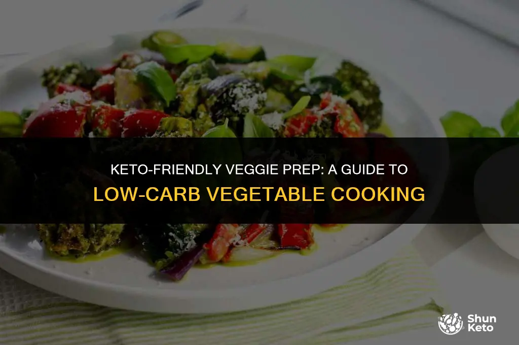 how to prepare vegetables on keto