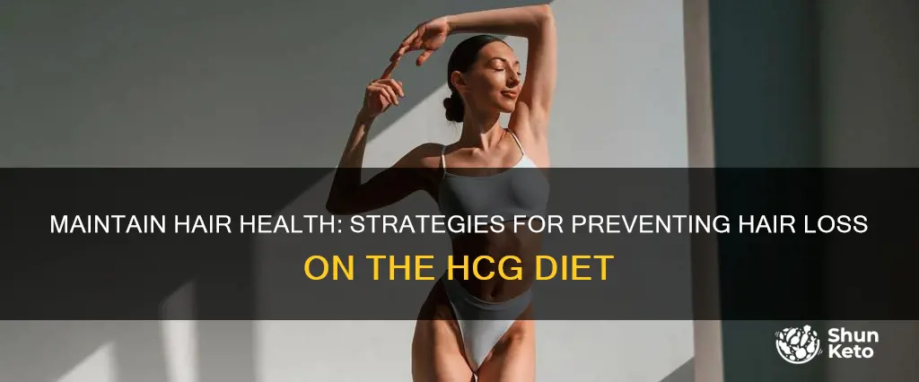 how to prevent hair loss on hcg diet