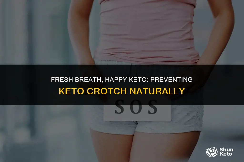 how to prevent keto crotch