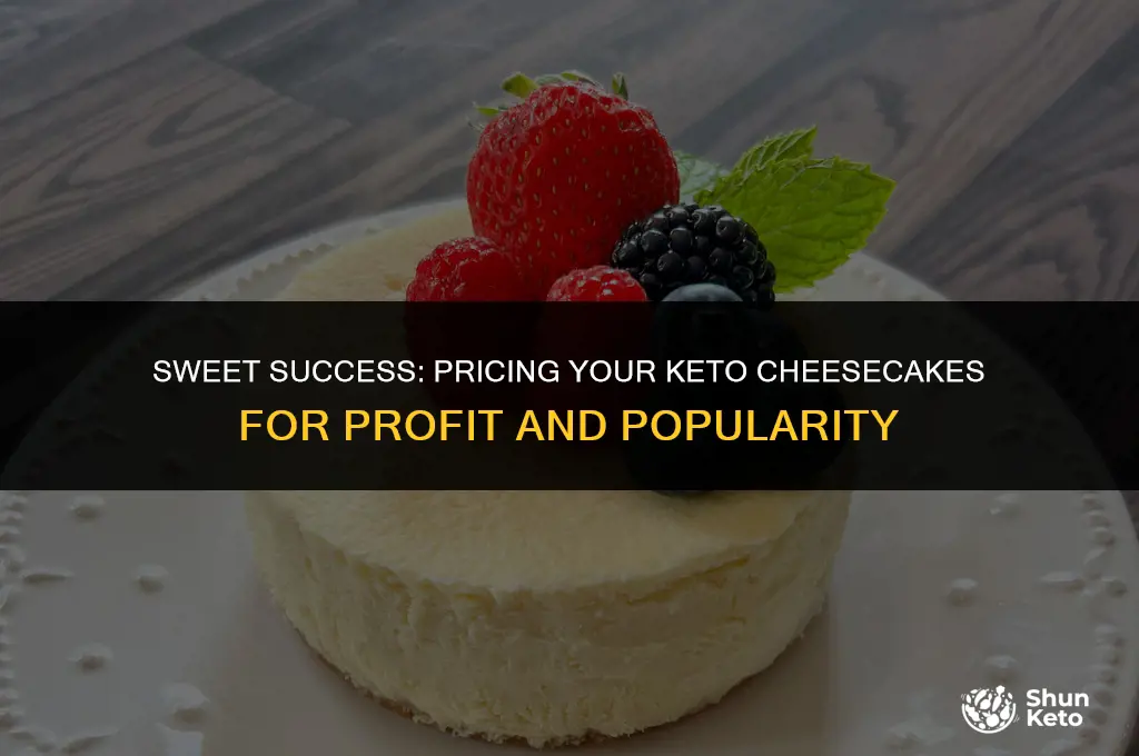 how to price keto cheesecakes