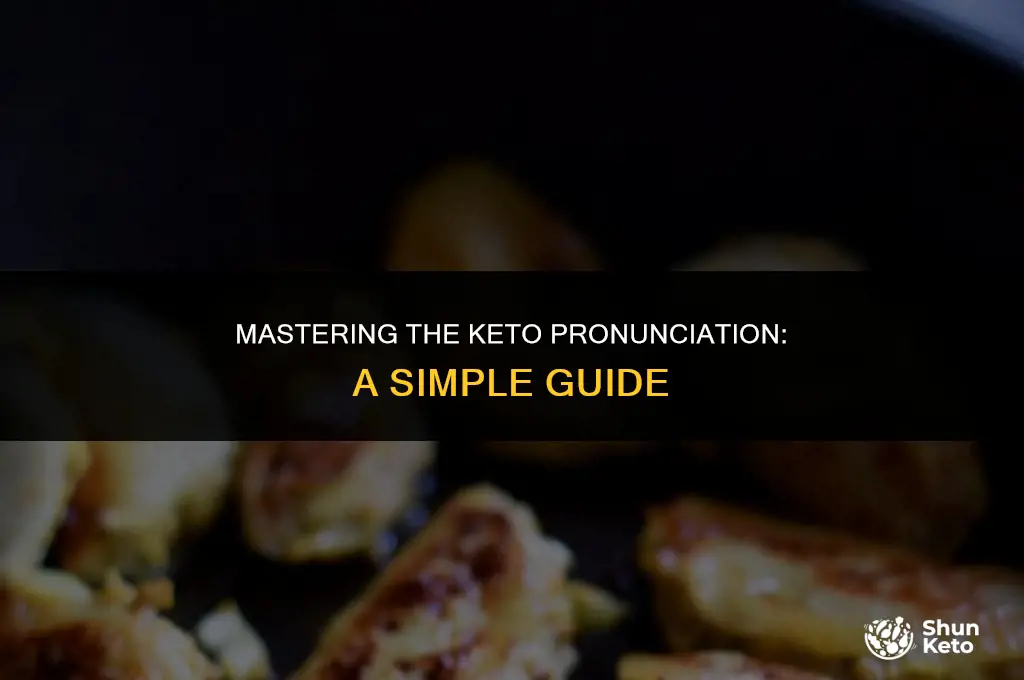how to pronounc keto