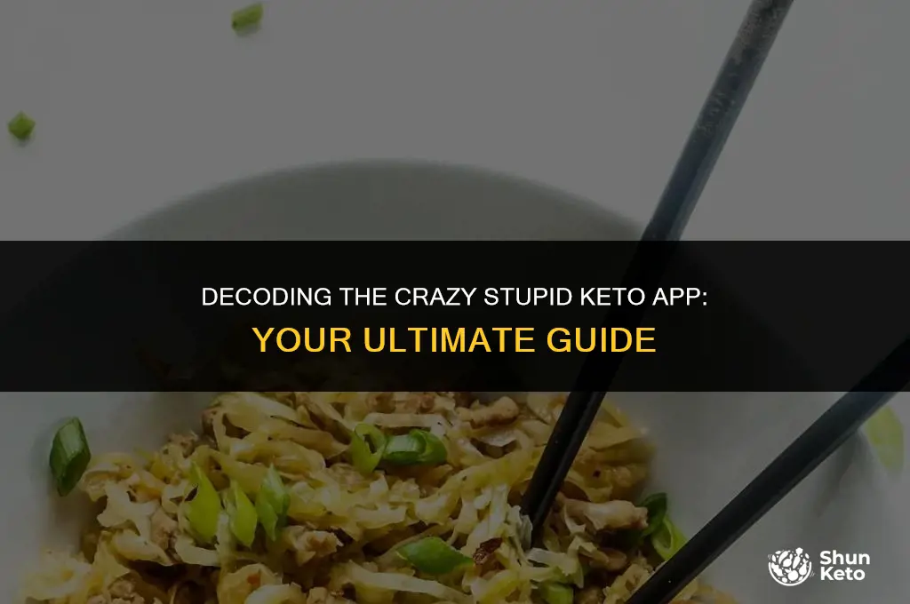 how to read the crazy stupid keto app