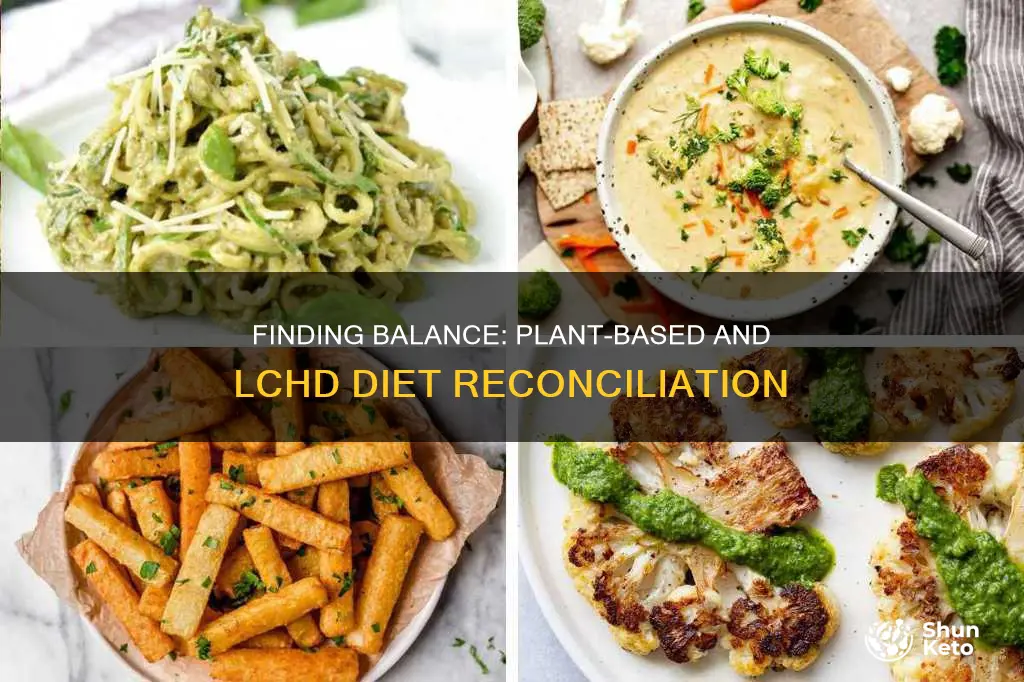 how to reconcile plant-based and lchf diet