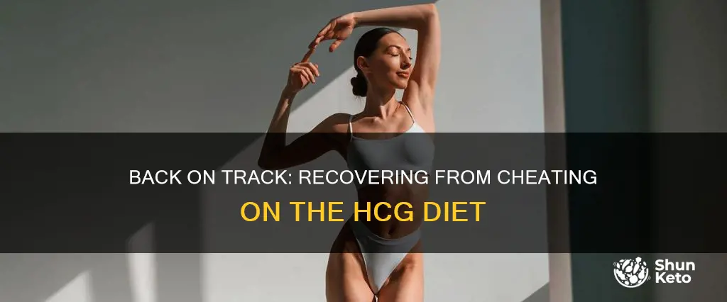 how to recover after cheating on the hcg diet
