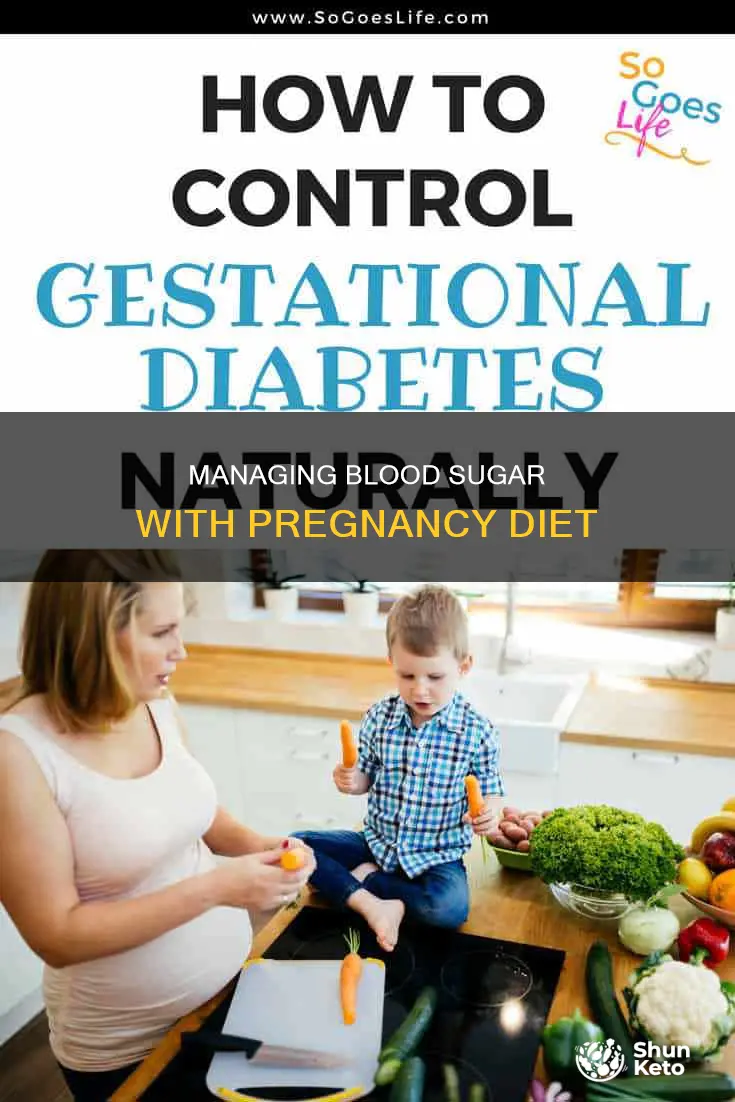 how to reduce blood sugar level during pregnancy diet
