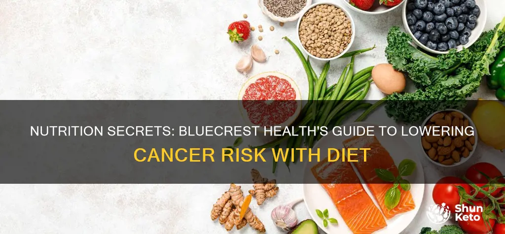 how to reduce cancer risk through diet bluecrest health