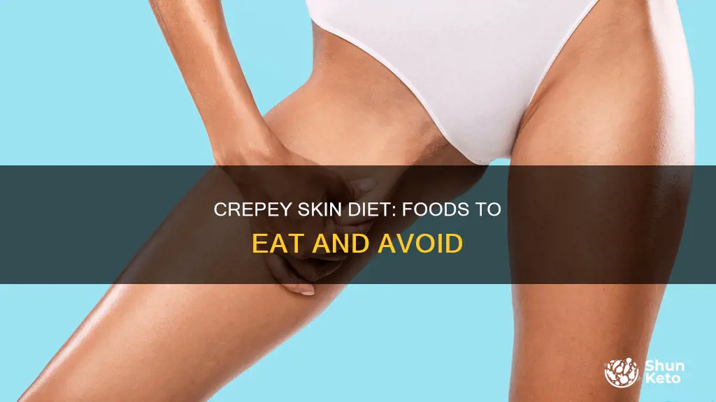 how to reduce crepey skin through diet