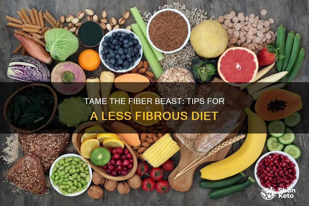 how to reduce fiber in diet