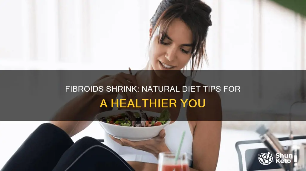 how to reduce fibroids naturally diet