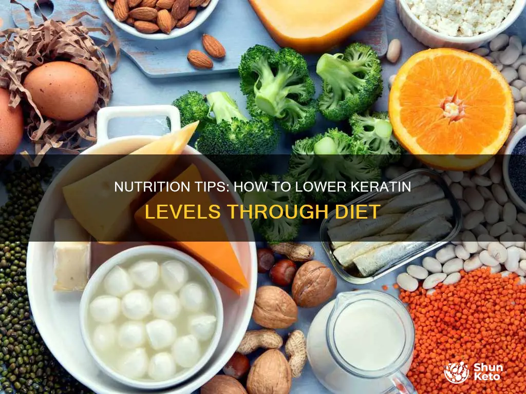 how to reduce keratin with diet