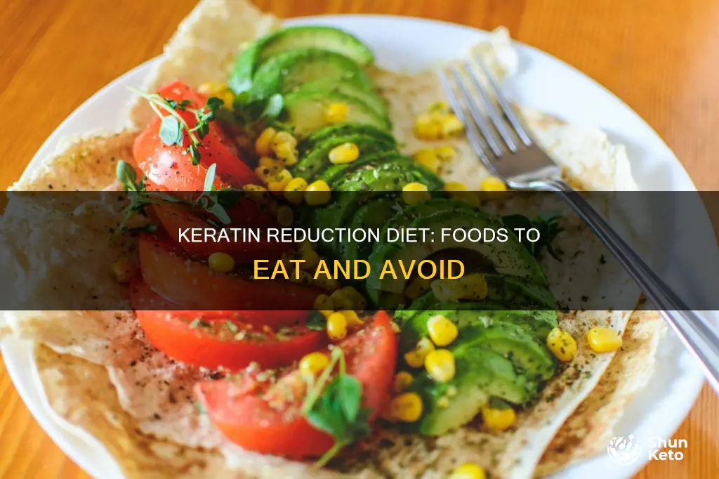 how to reduce keratin with diet